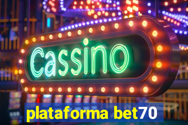 plataforma bet70